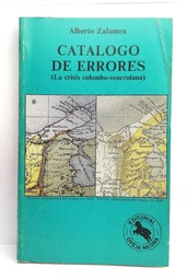 Catálogo de errores: La crisis colombo-venezolana